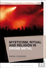 Mysticism, Ritual And Religion In Drone Metal
