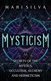 Mysticism: Secrets Of The Mystics, Occul