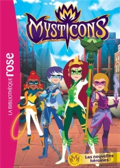 Mysticons T.1 ; Les Nouvelles Héroïnes