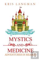 Mystics And Medicine