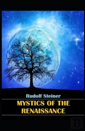 Mystics Of The Renaissance( Illustrated Edition)