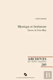 Mystique Et Litterature - L'Autre De Leon Bloy