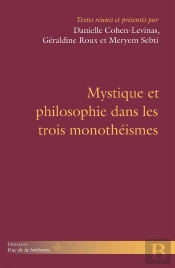Mystique Et Philosophie Dans Les Trois Monothéismes