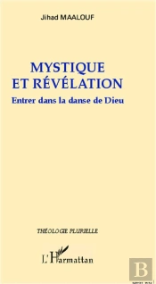 Mystique Et Revelation Entrer Dans La Danse De Dieu