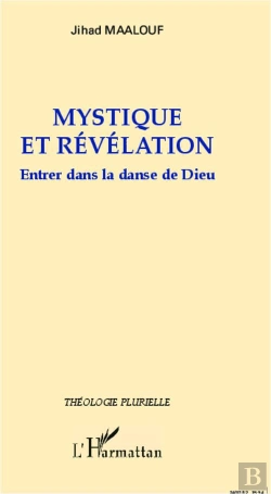 Bertrand.pt - Mystique Et Revelation Entrer Dans La Danse De Dieu
