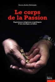 Mystique Guerre Et Politique ; Une Femme Visionnaire Au Liban