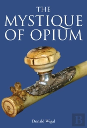Mystique Of Opium
