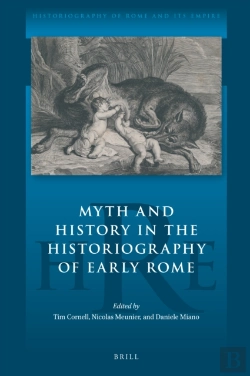 Bertrand.pt - Myth And History In The Historiography Of Early Rome