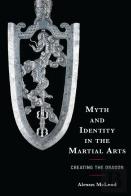 Myth And Identity In The Martial Arts