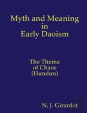 Myth And Meaning In Early Daoism