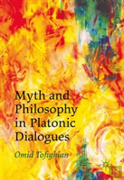 Bertrand.pt - Myth And Philosophy In Platonic Dialogues
