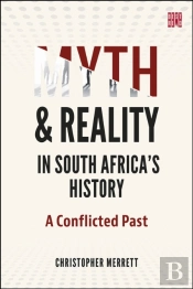 Myth And Reality In South Africa'S History