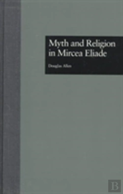 Bertrand.pt - Myth And Religion In Mircea Eliade