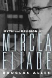 Myth And Religion In Mircea Eliade