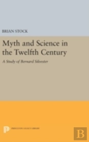 Myth And Science In The Twelfth Century