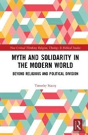 Myth And Solidarity In The Modern World