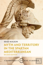 Myth And Territory In The Spartan Mediterranean