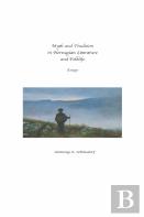 Myth And Tradition In Norwegian Literature And Folklife