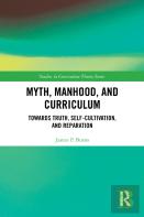 Myth, Manhood, And Curriculum