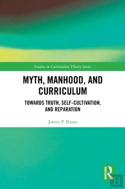 Bertrand.pt - Myth, Manhood, And Curriculum