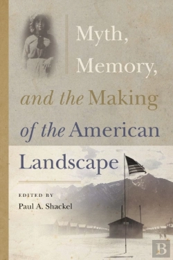Bertrand.pt - Myth, Memory. And The Making Of The American Landscape