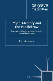 Myth, Memory And The Middlebrow