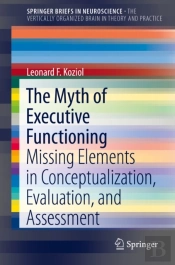 Myth Of Executive Functioning