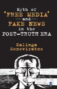 Myth Of 'Free Media' And Fake News In The Post-Truth Era