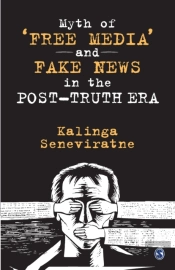 Myth Of 'Free Media' And Fake News In The Post-Truth Era