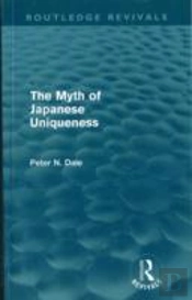 Myth Of Japanese Uniqueness (Routledge Revivals)