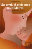 Myth Of Perfection In Childbirth