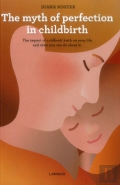 Myth Of Perfection In Childbirth