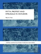 Myth, Protest And Struggle In Okinawa