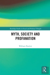 Myth, Society And Profanation