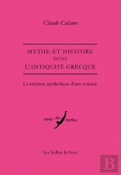 Mythe Et Histoire Dans L'Antiquité Grecque