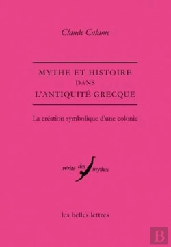 Bertrand.pt - Mythe Et Histoire Dans L'Antiquité Grecque