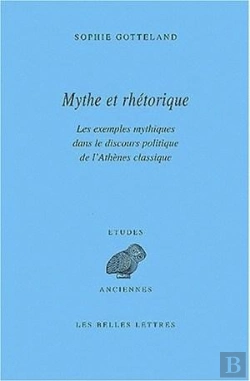 Bertrand.pt - Mythe Et Rhétorique : Les Exemples Mythiques Dans Le Discours Politique De L'Athènes Classique