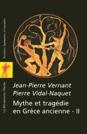 Mythe Et Tragédie En Grèce Ancienne Tome 2