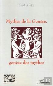 Mythes De La Génèse, Génèse Des Mythes