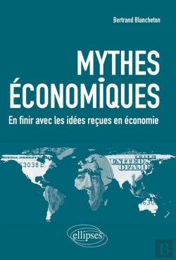 Bertrand.pt - Mythes Économiques ; En Finir Avec Les Idées Reçues En Économie