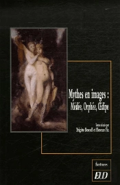 Mythes En Images : Médée, Orphée, Oedipe