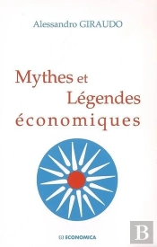 Mythes Et Légendes Économiques