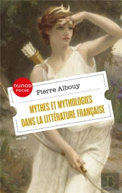 Mythes Et Mythologies Dans La Littérature Française