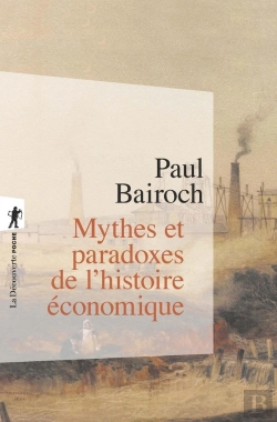 Bertrand.pt - Mythes Et Paradoxes De L'Histoire Économique
