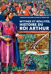 Mythes Et Realite. Histoire Du Roi Arthur
