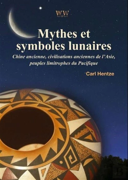 Bertrand.pt - Mythes Et Symboles Lunaires : Chine Ancienne, Civilisations Anciennes De L'Asie, Peuples Limitrophes Du Pacifique
