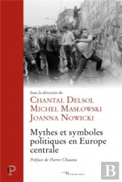 Mythes Et Symboles Politiques En Europe Centrale