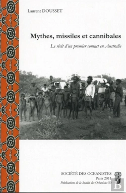 Bertrand.pt - Mythes, Missiles Et Cannibales. Le Recit D'Un Premier Contact En Australie