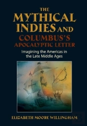 Mythical Indies & Columbuss Apocalyptic Letter