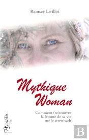 Mythique Woman - Comment Retrouver La Femme De